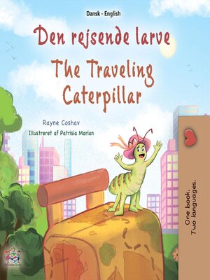 cover image of Den rejsende larve / The Traveling Caterpillar
